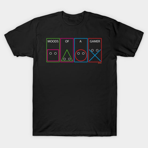 Moods of a gamer T-Shirt by eltronco